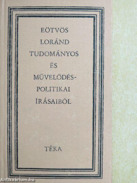 Eötvös Loránd tudományos és művelődéspolitikai írásaiból