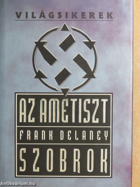 Az ametiszt szobrok