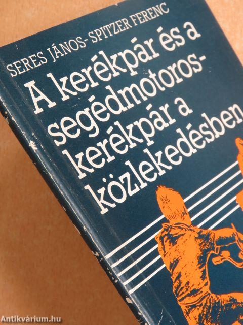 A kerékpár és a segédmotoros-kerékpár a közlekedésben