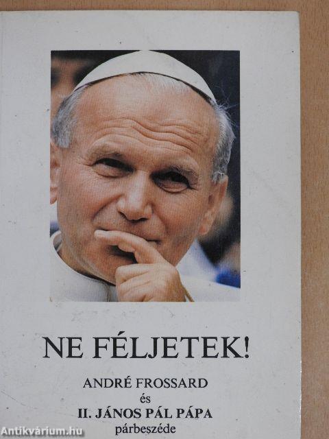 Ne féljetek!