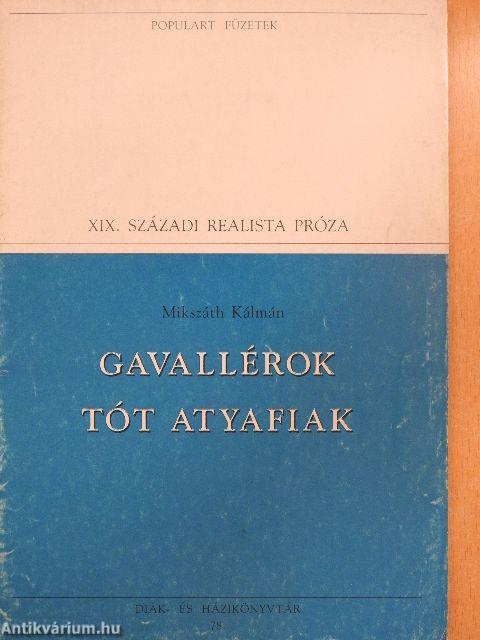 Gavallérok/Tót atyafiak