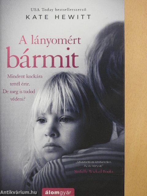 A lányomért bármit