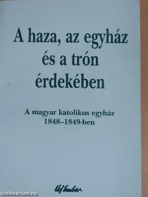 A haza, az egyház és a trón érdekében