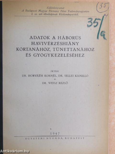 Adatok a háborús havivérzéshiány kórtanához, tünettanához és gyógykezeléséhez