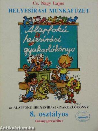 Alapfokú helyesírási gyakorlókönyv - Helyesírási munkafüzet