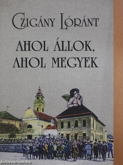 Ahol állok, ahol megyek