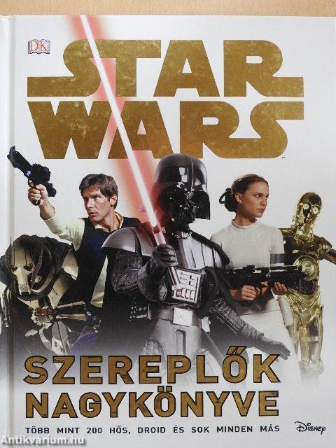 Star Wars - Szereplők nagykönyve