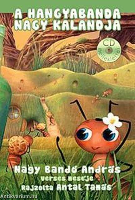 A Hangyabanda nagy kalandja (CD-melléklettel)
