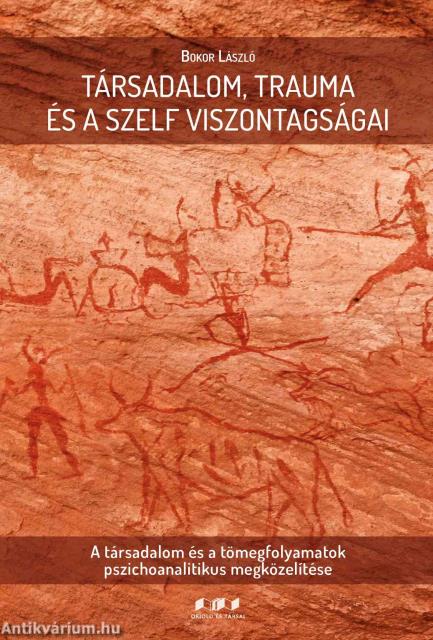 Társadalom, trauma és a szelf viszontagságai
