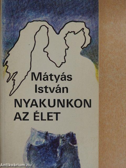 Nyakunkon az élet