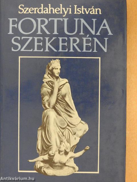 Fortuna szekerén (dedikált példány)