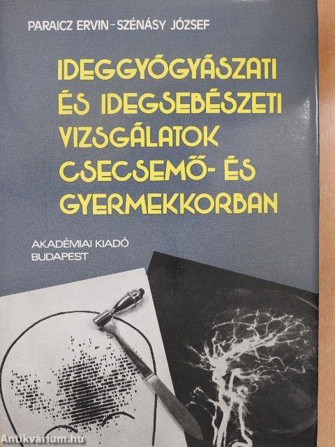 Ideggyógyászati és idegsebészeti vizsgálatok csecsemő- és gyermekkorban