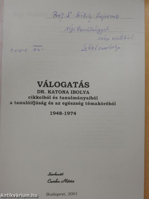 Válogatás Dr. Katona Ibolya cikkeiből és tanulmányaiból (dedikált példány)