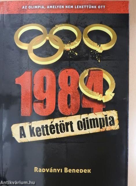 1984 - A kettétört olimpia (dedikált példány)