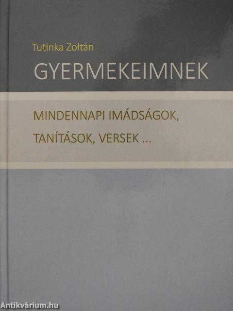 Gyermekeimnek (dedikált példány)