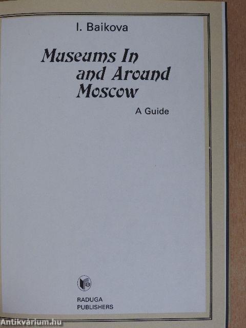 Museums In and Around Moscow