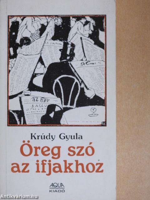 Öreg szó az ifjakhoz I.