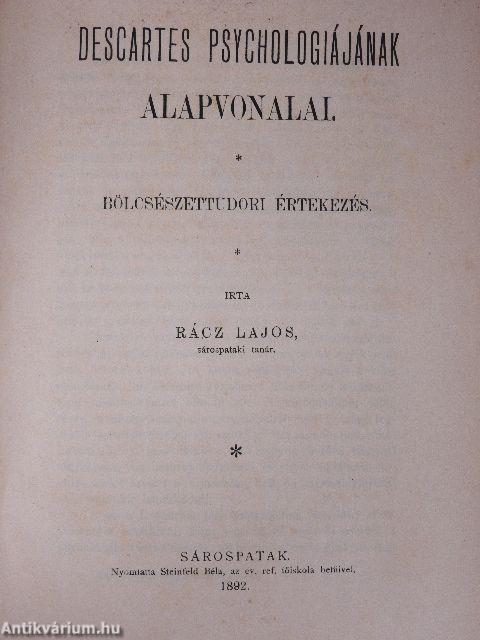 Apáczai Csere János bölcsészeti dolgozatai/A hazai bölcsészet jelene/Descartes psychologiájának alapvonalai