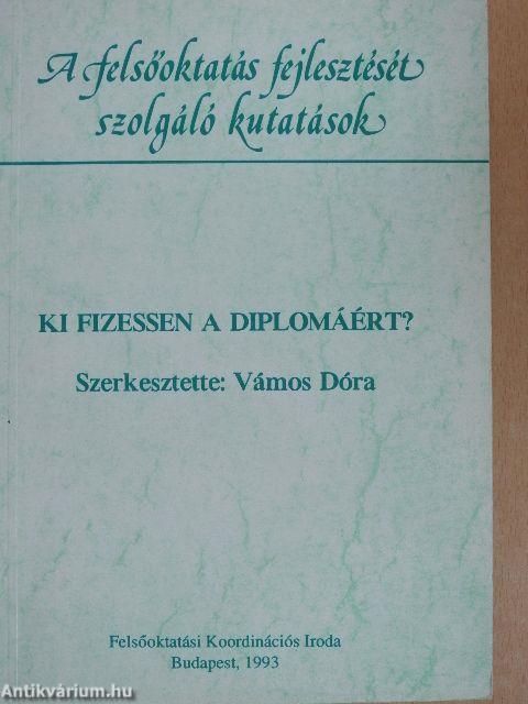 Ki fizessen a diplomáért?