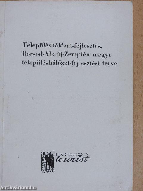Településhálózat-fejlesztés, Borsod-Abaúj-Zemplén megye településhálózat-fejlesztési terve