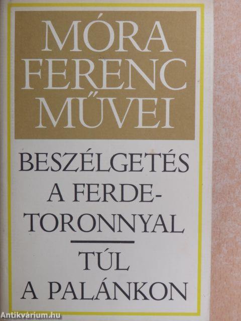 Beszélgetés a ferdetoronnyal/Túl a palánkon