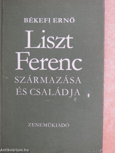 Liszt Ferenc származása és családja