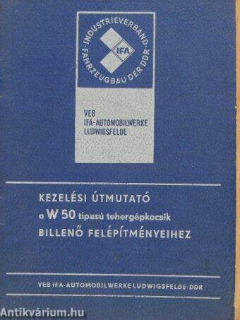 Kezelési útmutató a W 50 típusú tehergépkocsik billenő felépítményeihez