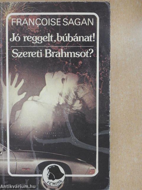 Jó reggelt, búbánat!/Szereti Brahmsot?