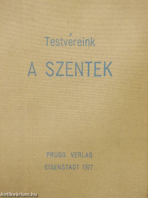 Testvéreink, a Szentek