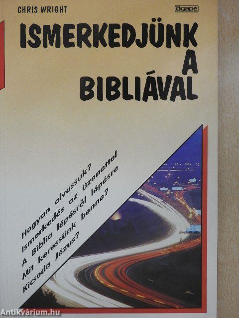 Ismerkedjünk a Bibliával