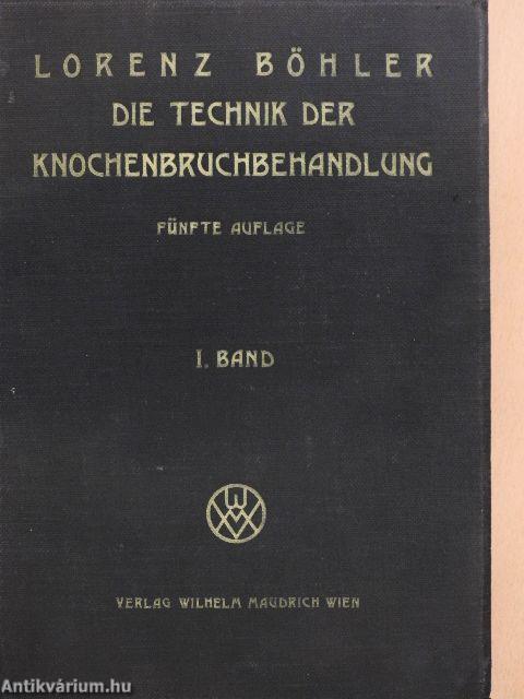 Technik der Knochenbruchbehandlung I-II.