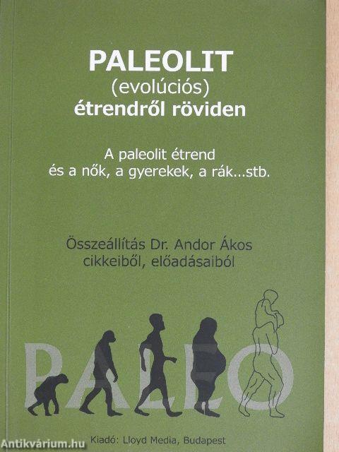 Paleolit (evolúciós) étrendről röviden