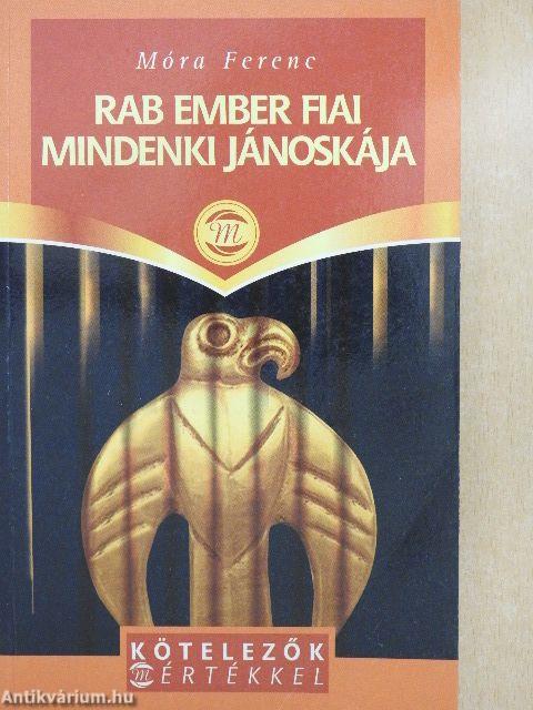 Rab ember fiai/Mindenki Jánoskája