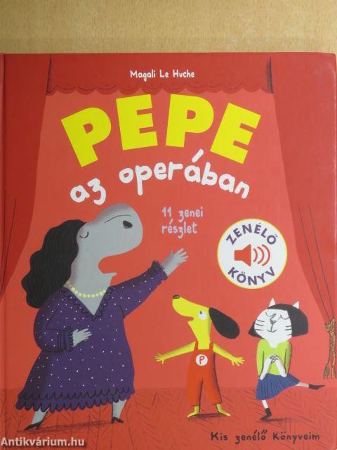 Pepe az operában