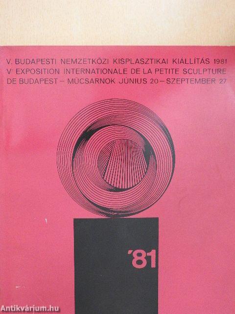 V. Budapesti Nemzetközi Kisplasztikai Kiállítás 1981