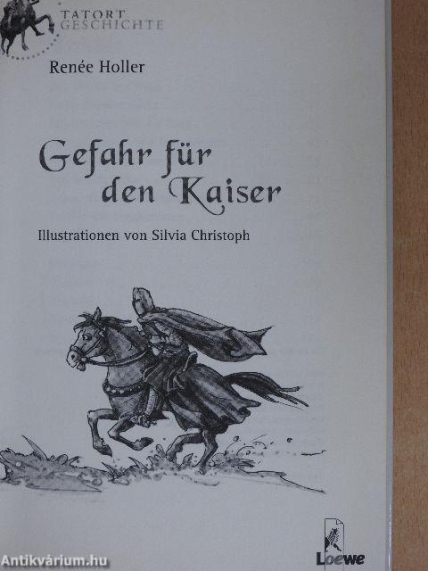 Gefahr für den Kaiser