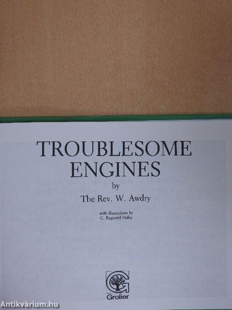 Troublesome Engines