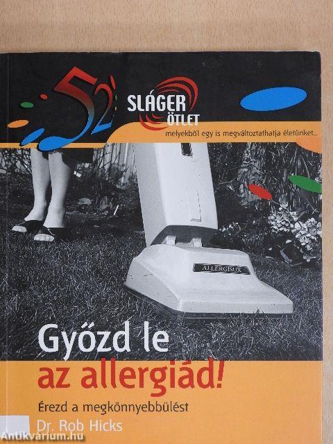 Győzd le az allergiád!