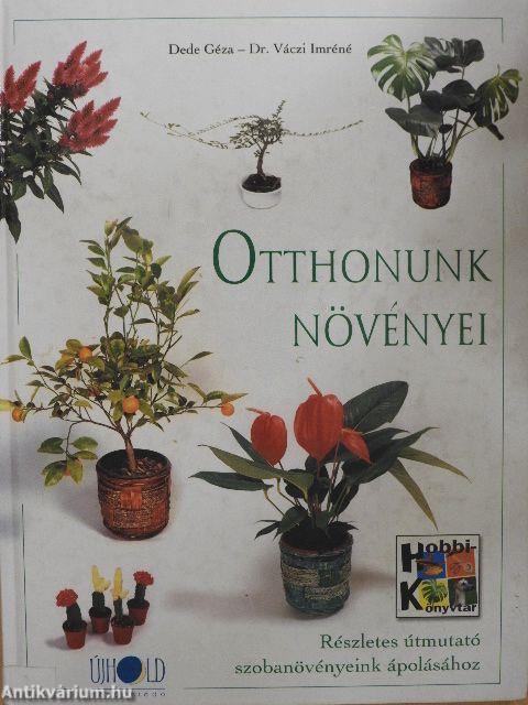 Otthonunk növényei