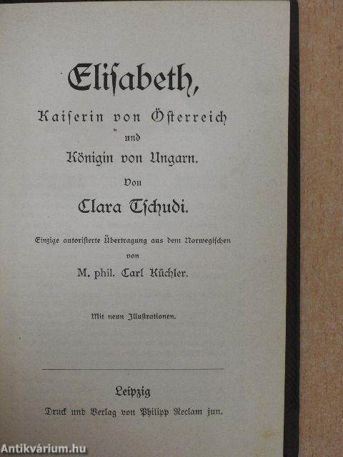 Elisabeth, Kaiserin von Österreich und Königin von Ungarn (gótbetűs)