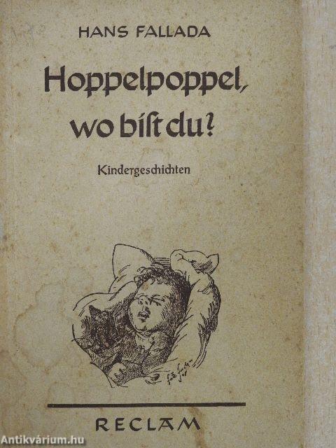 Hoppelpoppel, wo bist du?