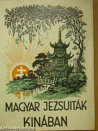 Magyar jezsuiták Kínában