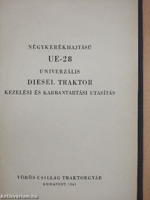 Négykerékhajtású UE-28 univerzális diesel traktor kezelési és karbantartási utasítás