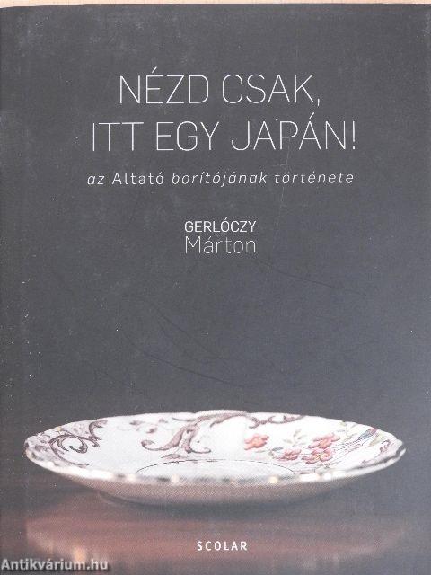 Nézd csak, itt egy japán!