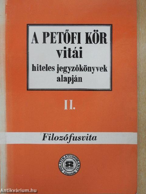 A Petőfi Kör vitái hiteles jegyzőkönyvek alapján II.