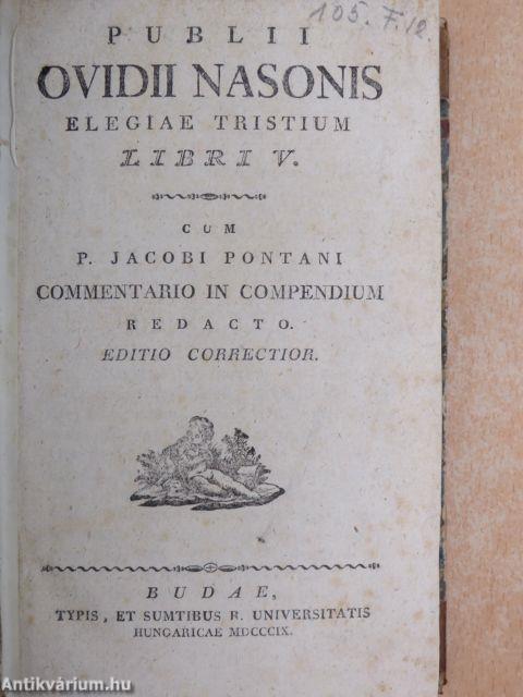 Publii Ovidii Nasonis elegiae Tristium libri V./Publii Ovidii Nasonis Epistolae seu elegiae de Ponto libri IV.