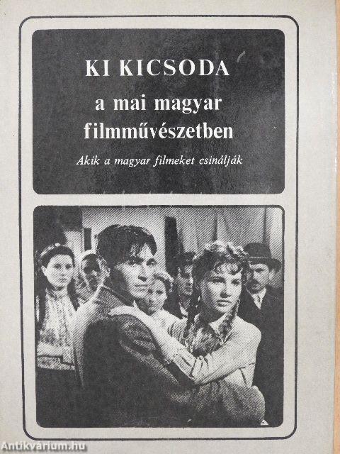 Ki kicsoda a mai magyar filmművészetben