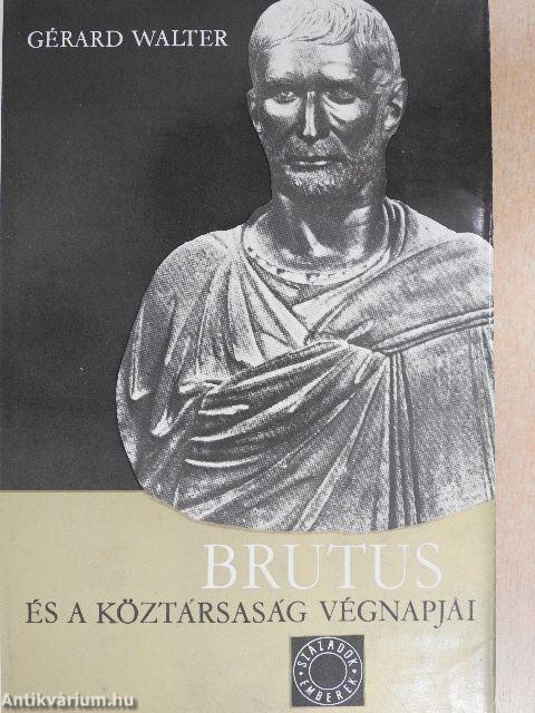 Brutus és a köztársaság végnapjai