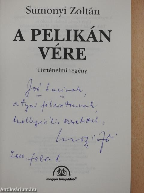 A pelikán vére (dedikált példány)