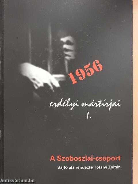 1956 erdélyi mártírjai I-II. (dedikált példány) (töredék)